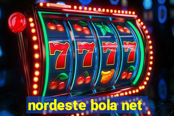 nordeste bola net